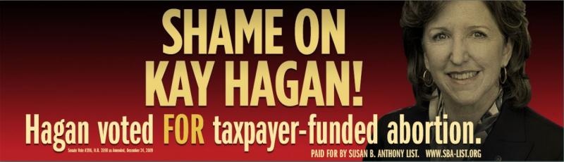 A billboard from the Susan B Anthony List stating "Shame on Kay Hagan! Hagan voted FOR taxpayer-funded abortion"